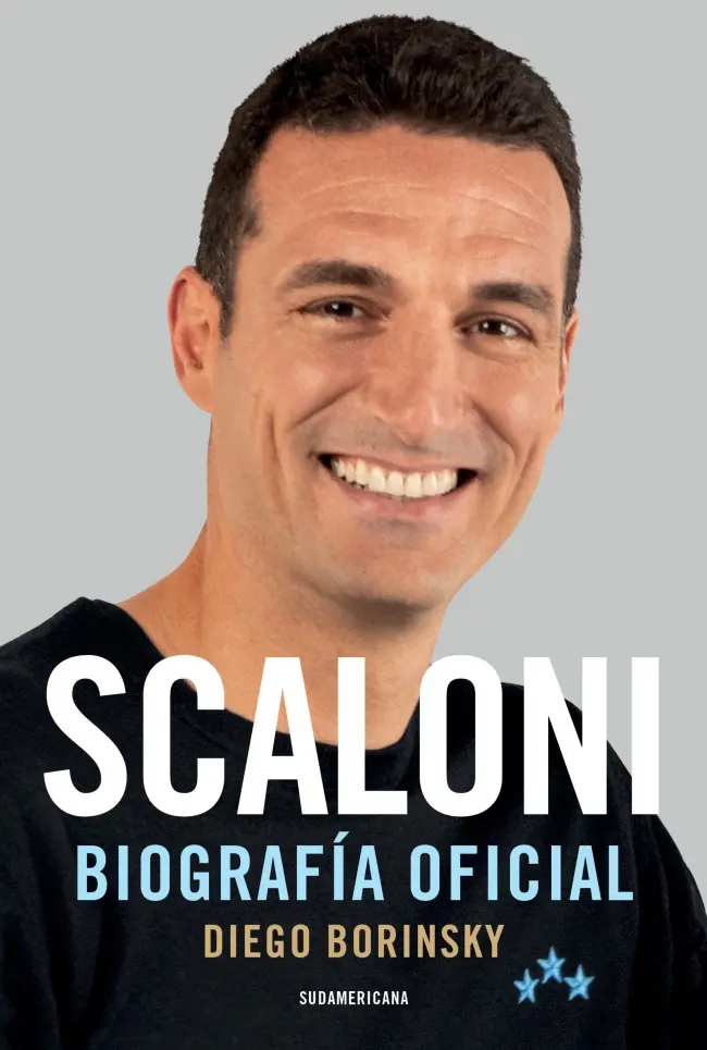 Libro Scaloni. Biografía Oficial - Diego Borinsky - Sudamericana